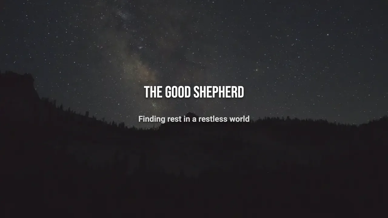 Title slide: The Good Shepherd, Finding rest in a restless world